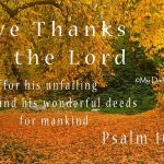 Let them give thanks to the Lord for his unfailing love!